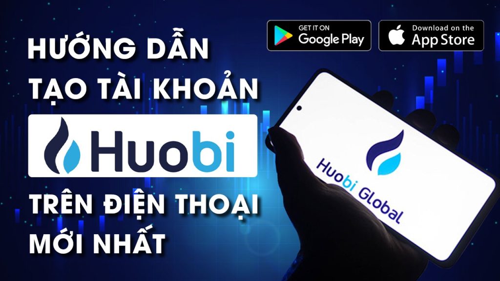 huong-dan-dang-ky-tai-khoan-san-giao-dich-huobi